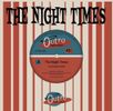 The Night Times 7" Single : OUT OF PRINT... 