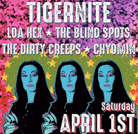 Loa Hex with Tigernite, The Blind Spots, and The Dirty Creeps! 