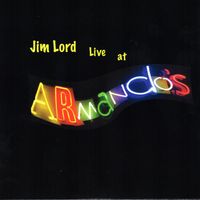 Live at Armando's by Jim Lord