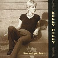 Live and You Learn by Kelly Riley