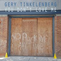 You Don't Love Me by Gery Tinkelenberg