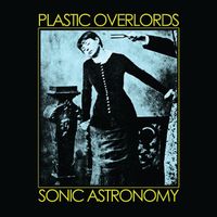 Sonic Astronomy by Plastic Overlords