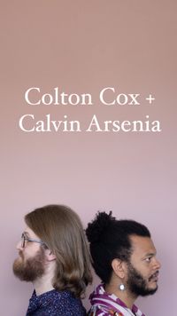 Colton Cox + Calvin Arsenia