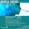Mindful Singing : The Art of finding your voice!