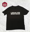 EVOLVE Legalize Being Black T-Shirt