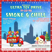 The 9th Annual ULTRA TOY DRIVE with Smoke and Chill ATL