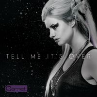 "Tell Me It's Over" single release 
