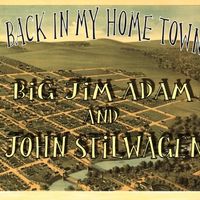 Back In My Hometown DOWNLOAD ONLY by Big Jim Adam