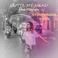 Outta My Head - Stonebridge Remix by Sevi Ettinger