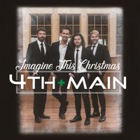 Imagine This Christmas - EP by 4th + Main
