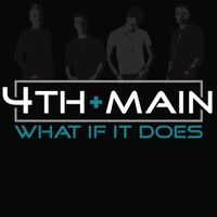 What If It Does - Single by 4th + Main