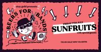 BEERS FOR BANDS: Sunfruits / Steel Wheels / Creek @ Stay Gold
