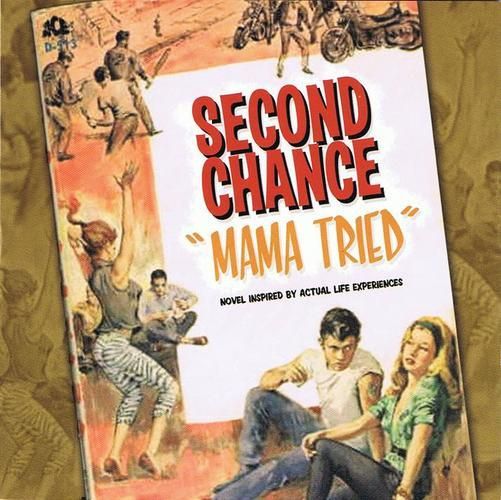 Second Chance / Mama Tried