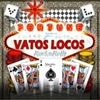 Vatos Locos - Fortune & Fun