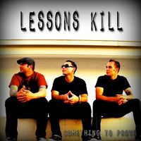 Something To Prove by Lessons Kill