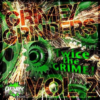 Grimey Grinders Vol. 2-Gotta Have It (EDM Trap)
