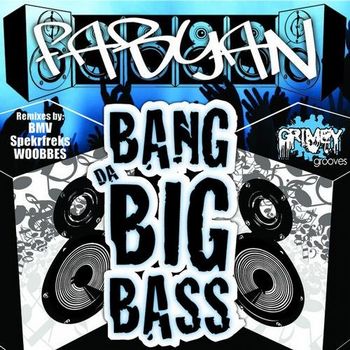 Bang Da Big Bass (Fidgit House)
