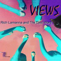 Views by Rich Lamanna & The Last Word