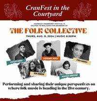 CranFest In The Courtyard Presents Members of The Folk Collective