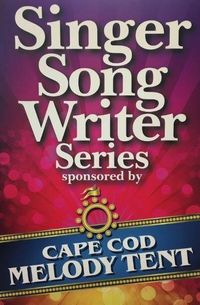 Hyannis Business Improvement District Singer/Songwriter Series sponsored by the Cape Cod Melody Tent