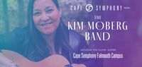 Cape Symphony Presents The Kim Moberg Band "The Seven Fires Prophecy Suite for Humanity" CD Release Concert
