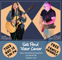 Salt Pond Visitor Center Summer Concert Series featuring Kim Moberg with Steve Gregory