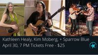 Amazing Things Arts Center Presents Kathleen Healy, Kim Moberg and Sparrow Blue