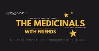 3HB Presents - The Medicinals with Friends - An 8 Year Celebration