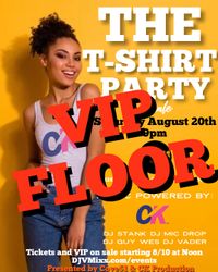 The T-Shirt Party Summer Finale VIP Floor Seating