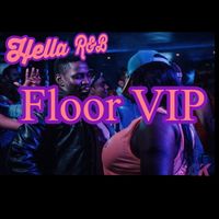 Hella R&B Valentines Edition Floor VIP