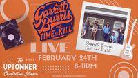 Garrett Burris w/ Time To Kill - special guest Jacob Kuhns - Charleston, IL