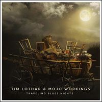 Traveling Blues Nights by Tim Lothar & Mojo Workings