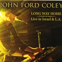 Long Way Home (Live in Israel & L.A.) - 2 Disc Set by John Ford Coley