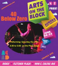 40 Below Zero at the Aurora Arts Festival