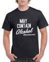 T-Shirt - May Contain Alcohol