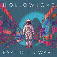 Particle & Wave by Hollowlove