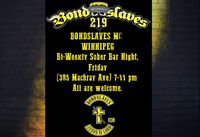 BONDSLAVES MC Wpg Sober Bar night ( Fri )