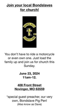 BONDSLAVES MC join us for church! At Novinger Baptist Church