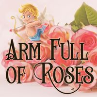 Arm Full Of Roses by Mark Henes