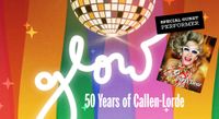GLOW! 50 Years of Callen-Lorde