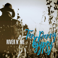 River N' Me (Studio Outtake) by Ten Penny Gypsy 