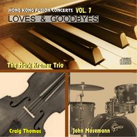 Loves and Goodbyes (HKF V7) by Mark Kramer Trio