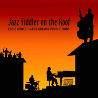 Jazz Fiddler on the Roof by Mark Kramer Trio
