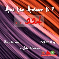 And the Answer is 224 by Mark Kramer and DeWitt Kay (with John Mosemann)