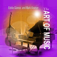 The Art of Music by Mark Kramer and Eddie Gomez