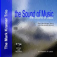 Sound of Music, Sound of Jazz  by Mark Kramer Trio