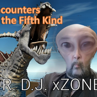 Encounters of the FIFTH KIND by Dr. DJ xZone