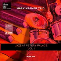 JAZZ AT PETER'S PALACE  by Mark Kramer Trio