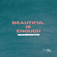 Beautiful Is Enough by Clayton Jones