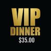 SOLD OUT!!   $35 Saturday's VIP DINNER (Saturday, May 7th 5 to 6:30pm (Limited to 60 people)